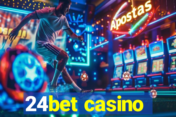 24bet casino